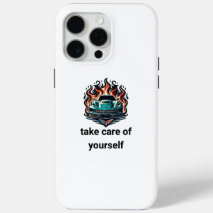 Take Care of Yourself iPhone 15 Pro Max Case