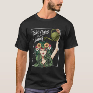 Take Care Of Yourself Self-Love Body Positive Tal T-Shirt