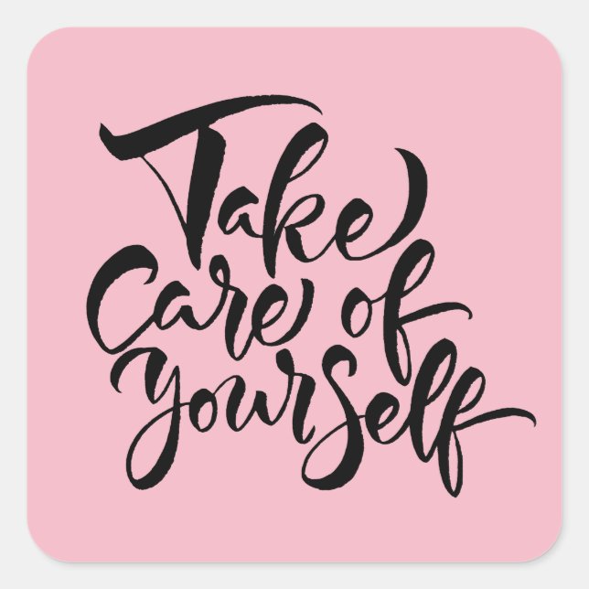 Take Care of Yourself Square Sticker (Front)