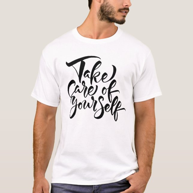 Take Care of Yourself T-Shirt (Front)
