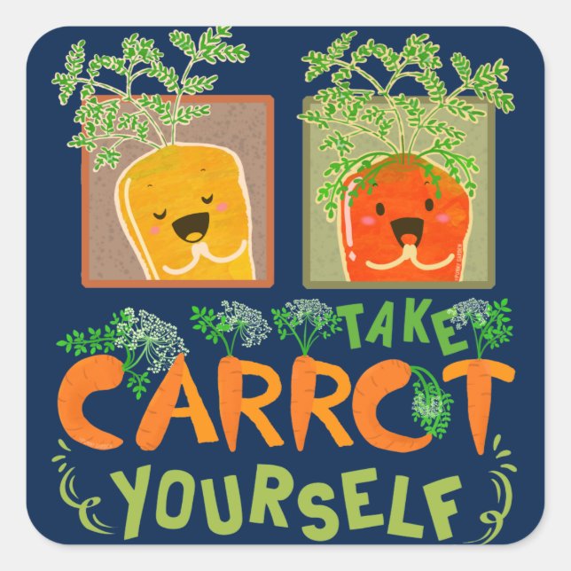 Take Carrot Yourself | Carrot Pun Square Sticker (Front)