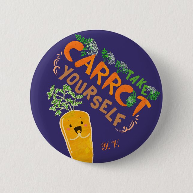 Take Carrot Yourself | Motivational Quote Pun 6 Cm Round Badge (Front)