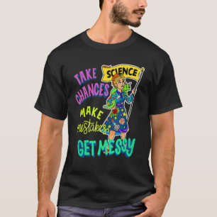 Take Chances Make Mistakes Get Messy Magic School T-Shirt