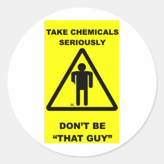 Take Chemicals Seriously Classic Round Sticker