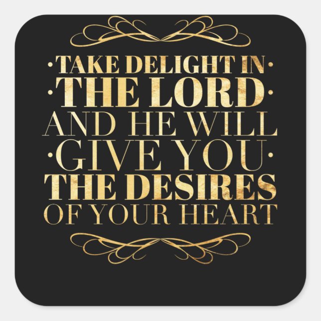 Take Delight in the Lord - Bible Quote Square Sticker (Front)