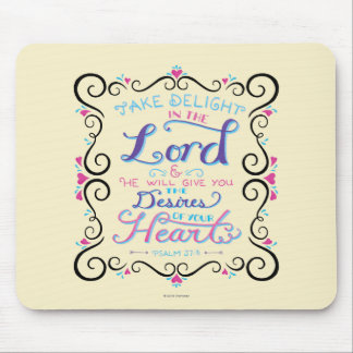 Take Delight in the Lord Mouse Pad