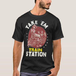 Take Him To The Train Station Western Coountry Yel T-Shirt