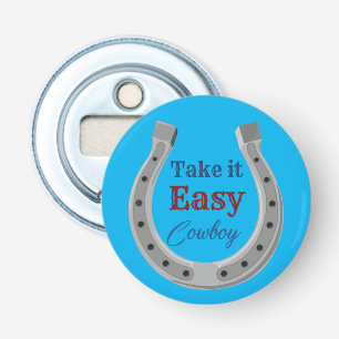 Take it easy Cowboy Bottle Opener