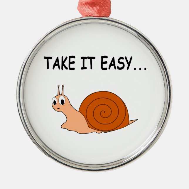 Take It Easy Cute Cartoon Snail Metal Ornament (Front)