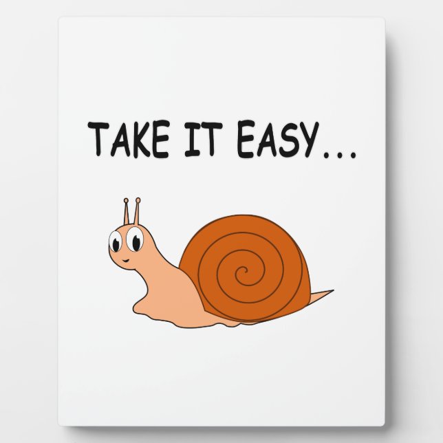 Take It Easy Cute Cartoon Snail Plaque (Front)
