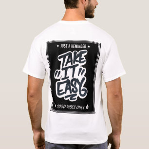 Take It Easy Graffiti  T-Shirt