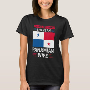 take it easy on Panamian wife Panama Panamian Pana T-Shirt