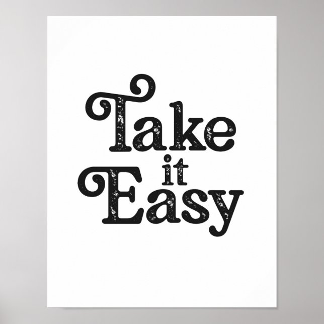 Take it Easy Poster, Saying Poster,Saying Wall Art (Front)