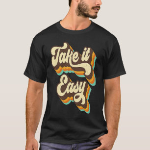 Take It Easy Retro 70s Disco Party Costume T-Shirt