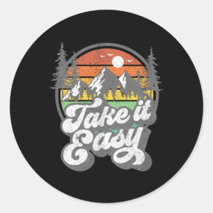Take It Easy Retro Camping Hiking Camper Outdoor H Classic Round Sticker
