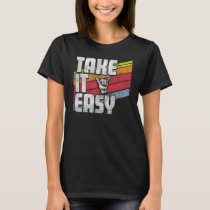 Take It Easy Retro Outdoors Camping Hiking Men Wom T-Shirt