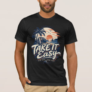 Take It Easy Slow Days Good Vibes Vintage Beach Tr T-Shirt