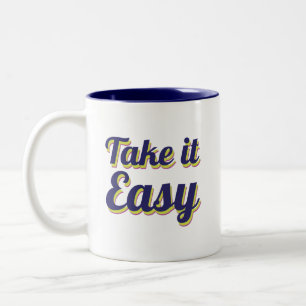 Take it easy Two-Tone coffee mug