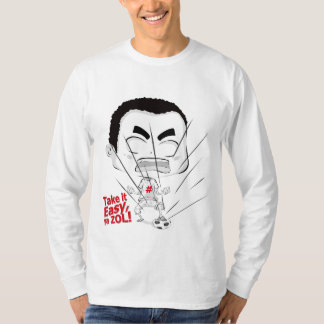 take it easy ya zol T-Shirt