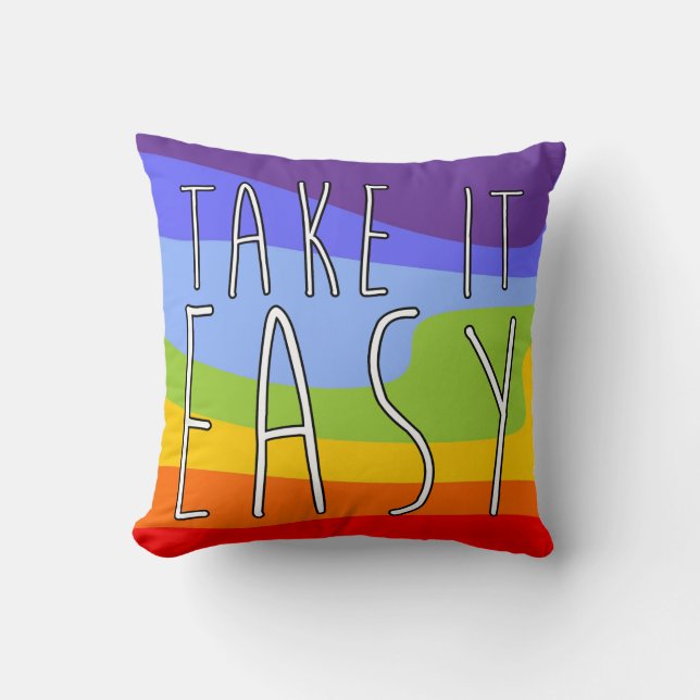 TAKE IT EASY + your background Cushion (Front)