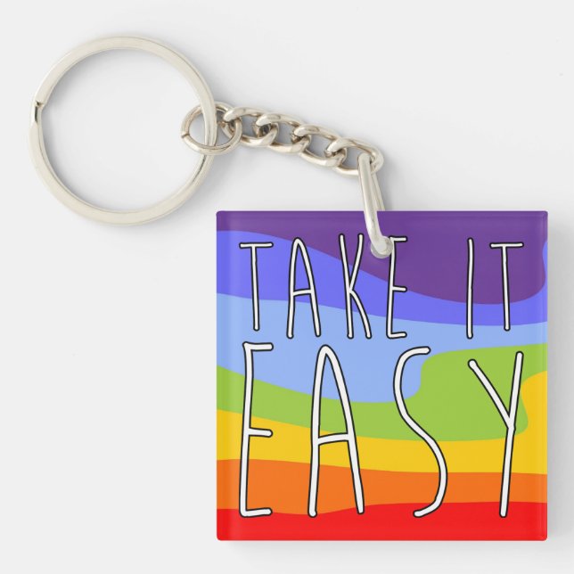 TAKE IT EASY + your background Key Ring (Front)