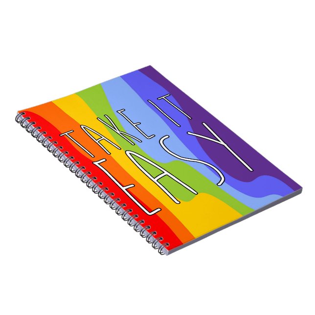 TAKE IT EASY + your background Notebook (Right Side)