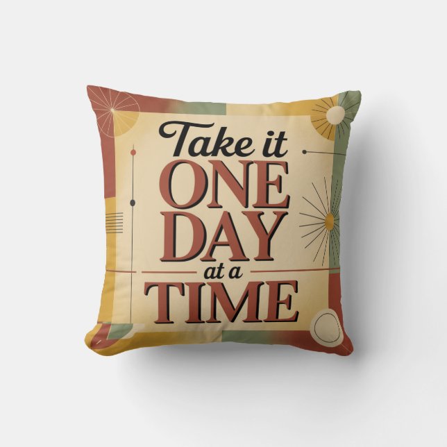 Take It One Day At A Time Cushion (Front)