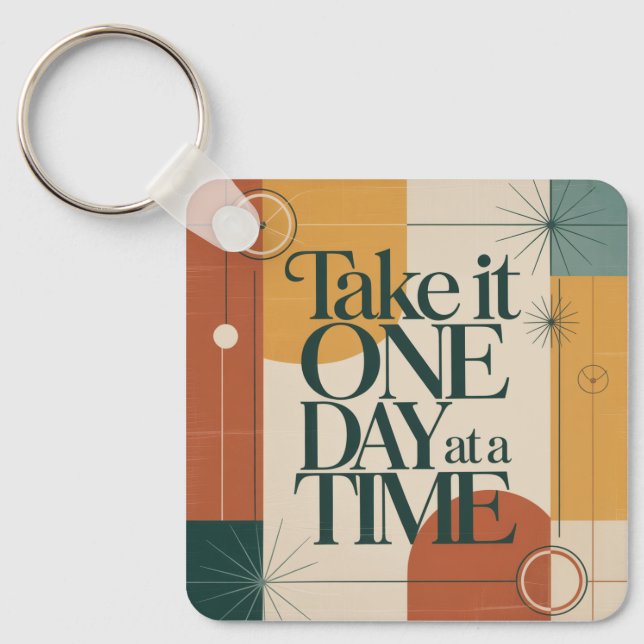 Take It One Day At A Time Key Ring (Front)