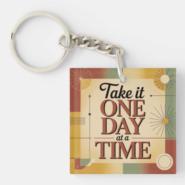 Take It One Day At A Time Key Ring (Front)