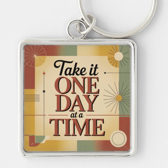 Take It One Day At A Time Key Ring (Front)