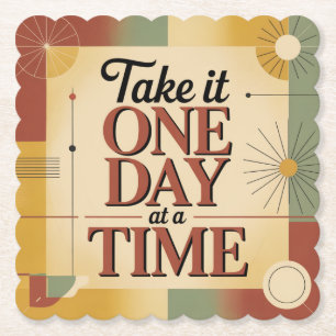 Take It One Day At A Time Paper Coaster