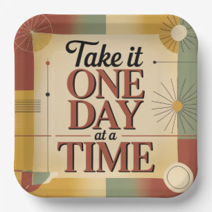 Take It One Day At A Time Paper Plate