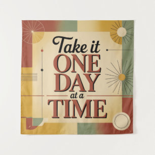 Take It One Day At A Time Tapestry