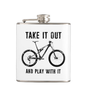 Take It Out And Play With It Mountain Bike Hip Flask