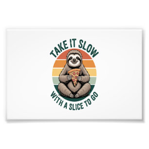 Take It Slow with a Slice to Go Photo Print