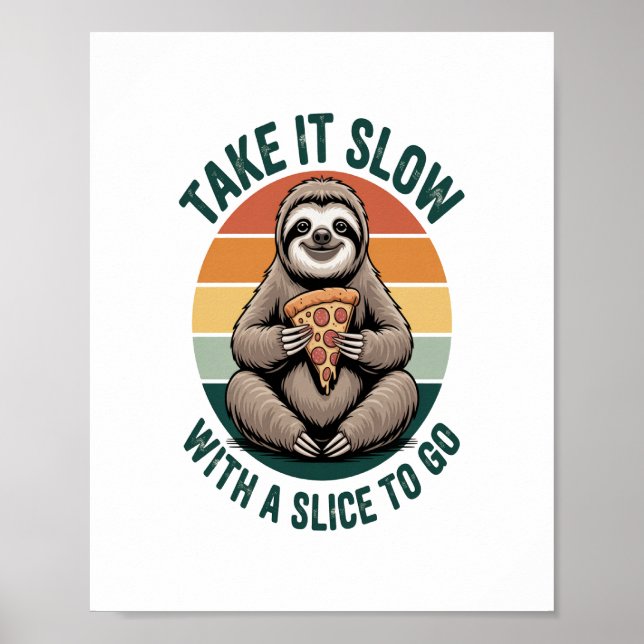 Take It Slow with a Slice to Go Poster (Front)