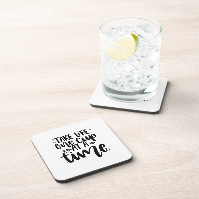 Take Life One Cup At A Time Funny Quote Coaster (Right Side)