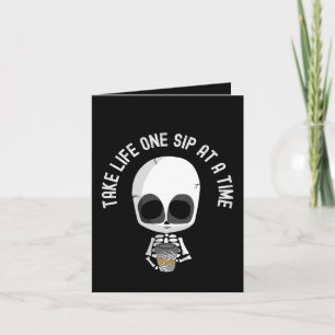 Take Life One Sip at a Time – Encouragement Card