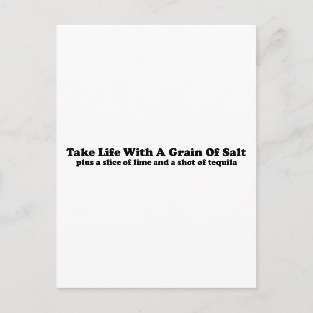 Take Life With A Grain Of Salt... Postcard (Front)