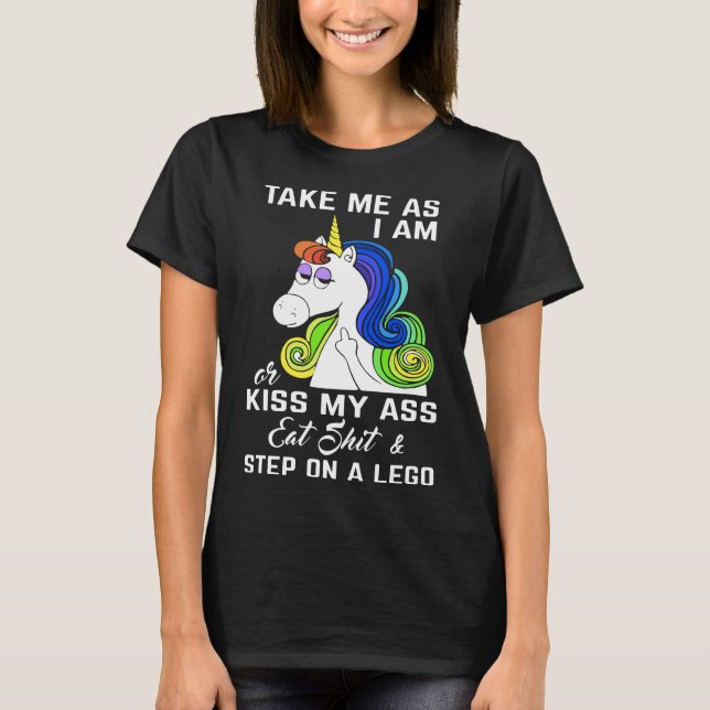 take me as I am unicorn t-shirts (Front)