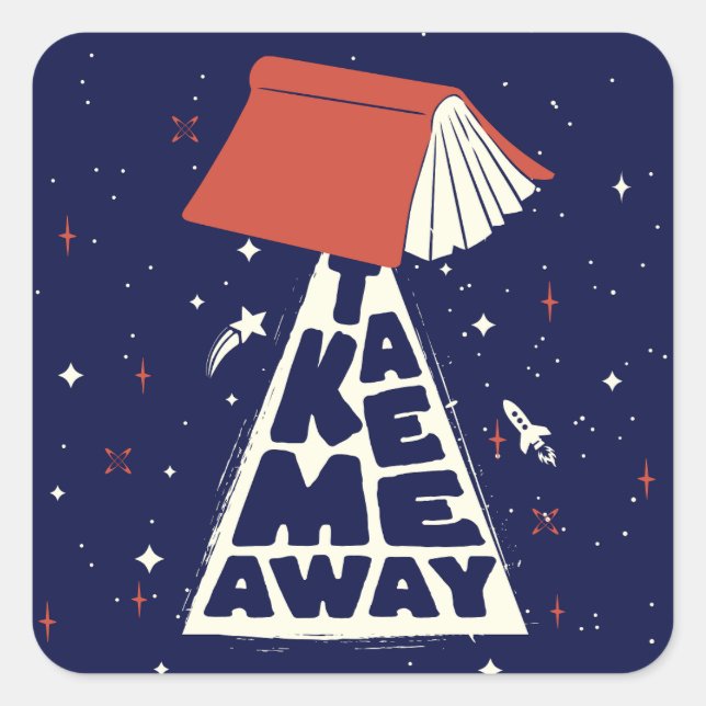 Take Me Away Bookish Funny Book lover  Square Sticker (Front)