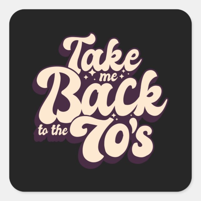 Take Me Back To The 70s 70s Music Retro Square Sticker (Front)