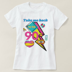 Take Me Back To The 90's ,Take Me Back To 90's , T-Shirt