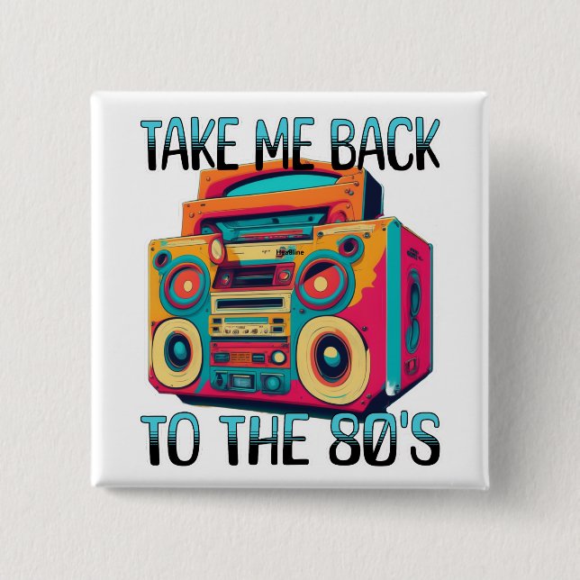 Take Me Back to the Eighties | Retro Vibe 15 Cm Square Badge (Front)