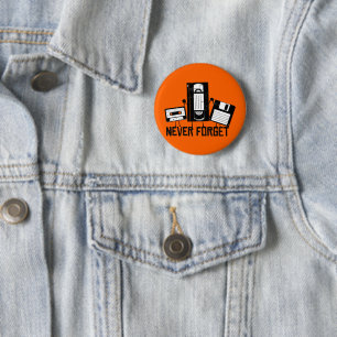 Take Me Back To The Nineties - NEVER FORGET 6 Cm Round Badge