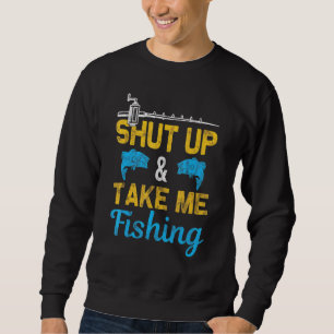 Take Me Fishin Hippie Fisherman Fishing Hunting Sweatshirt