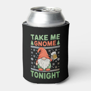Take Me Gnome Tonight Home Christmas Xmas Ugly Can Cooler