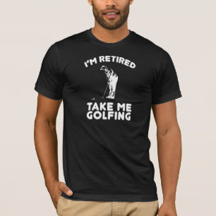 Take Me Golfing T-Shirt