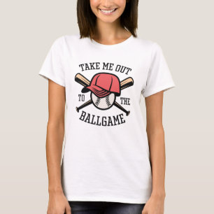 Take Me Out To The Ballgame T-Shirt