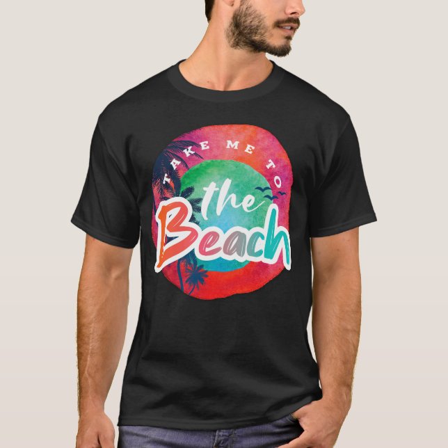 Take Me to Beach T-Shirt (Front)